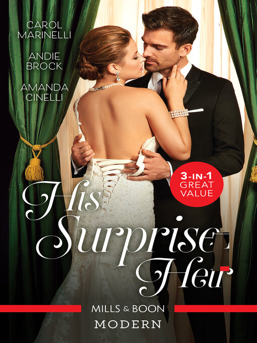 Title details for His Surprise Heir/Claiming His Hidden Heir/The Greek's Pleasurable Revenge/The Secret to Marrying Marchesi by Carol Marinelli - Available